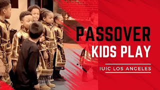#IUIC | Kids Passover Play