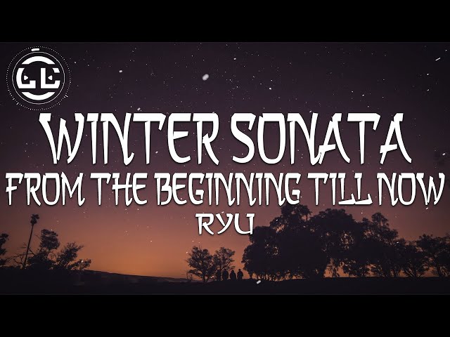 Winter Sonata | From The Beginning Till Now - Ryu (Lyrics) class=