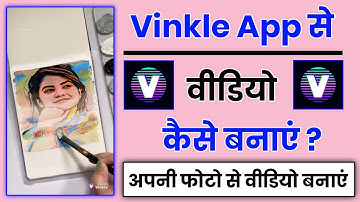 Vinkle App Se Video Kaise Banaye || Vinkle App Me Photo Se Video Kaise Banaye