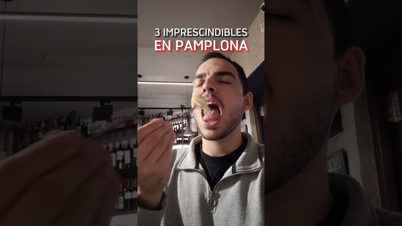 De los Mejores Pintxos de Pamplona, Navarra