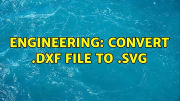 Engineering: Convert .dxf file to .svg