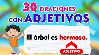 30 ORACIONES con ADJETIVOS I Oraciones con ADJETIVOS I Ejemplos de oraciones con ADJETIVOS