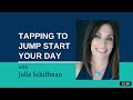 Jump Start Your Day: Tapping with Julie Schiffman