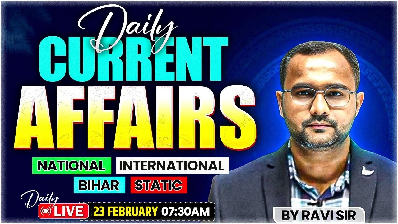 Current Affairs Today | 23 February 2026 Current Affairs | Daily Current Affairs | by Ravi Sir