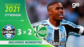 GRÊMIO 3 X 2 JUVENTUDE | MELHORES MOMENTOS | 27ª RODADA BRASILEIRÃO 2021 | ge.globo