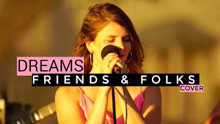 Dreams - The Cranberries (Friends &amp; Folks cover)