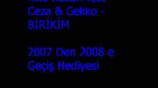 Ceza feat Killa Hakan & Gekko - BİRİKİM - 31.12.2007 Resimi