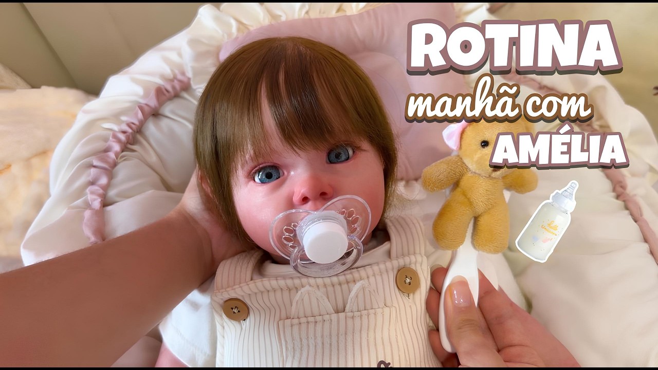 👶 ROTINA DA MANHÃ DA BEBÊ REBORN AMÉLIA | FAMÍLIA TOGETHER