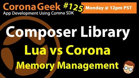 Lua vs Corona SDK Memory Management