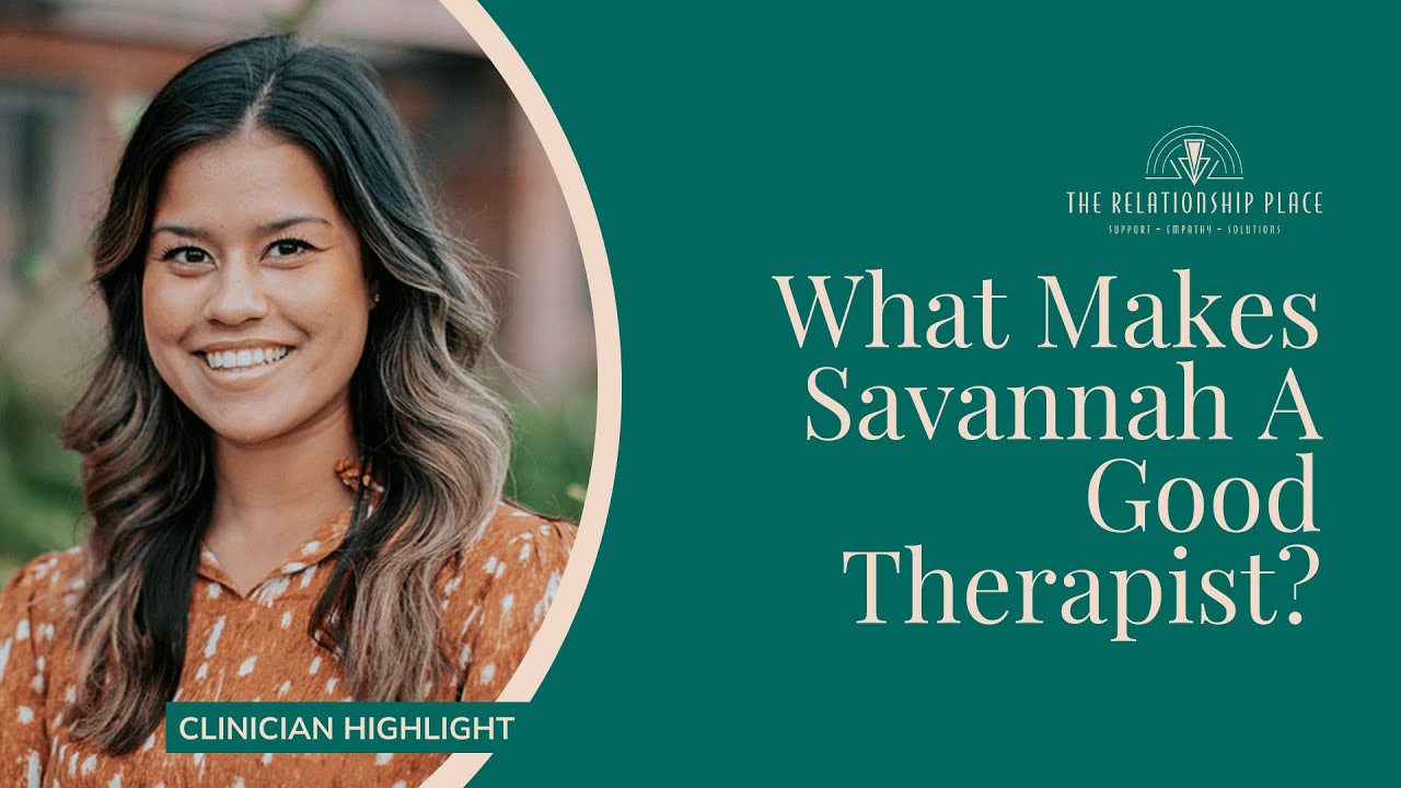 What Makes Savannah A Good Therapist?
