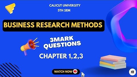 Calicut University 5th Sem Business Research Methods Important 2 mark Questions from 1,2,3 chapters