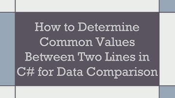 How to Determine Common Values Between Two Lines in C# for Data Comparison