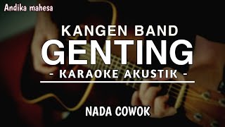 Andika mahesa kangen band - Genting ( Karaoke Akustik ) Nada Cowok / male key