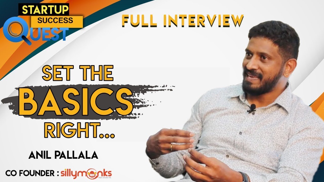 Powering Your Success With Content ||Anil Pallala|| Founder/CEO Silly Monks|| Quest Startup Series