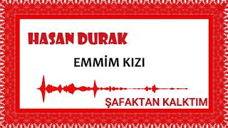 Hasan Durak - Şafaktan Kalktım