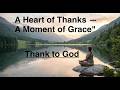 "A Heart of Thanks — A Moment of Grace"