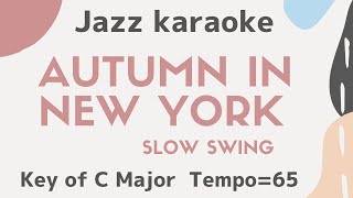 Autumn in New York - JAZZ KARAOKE for the female singers [sing along background music with lyrics]
