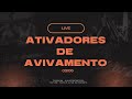 LIVE - Ativadores de Avivamento (03/06)