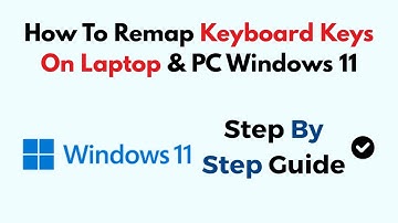 How To Remap Keyboard Keys On Laptop & PC Windows 11