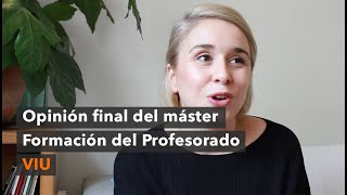 Máster Formación del Profesorado - Universidad VIU. Opinión personal (final)