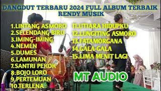 FULL ALBUM DANGDUT KOPLO RENDY MUSIK/MT AUDIO TERBARU 2024#viraltiktok #lintangasmara #selendangbiru