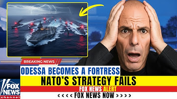 Odessa Becomes a Fortress — NATO’s Naval Strategy Collapses | Yanis Varoufakis