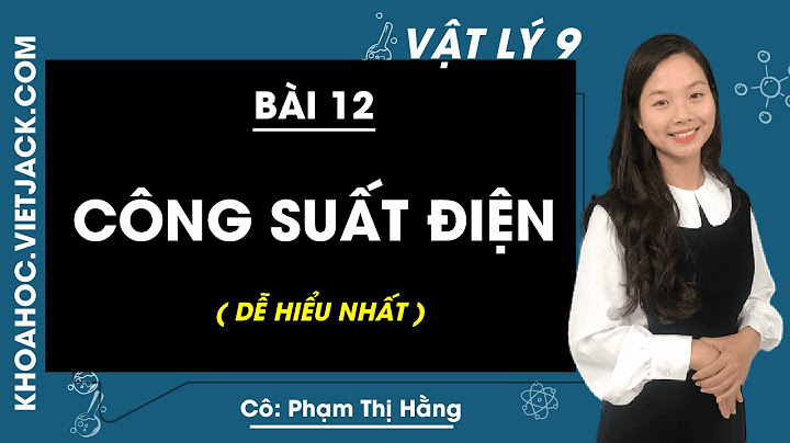 Giải bài tập vật lí 9 bài 12 năm 2024