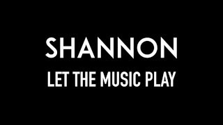 SHANNON | Let the Music Play | Lyrics