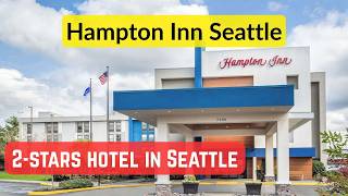 Hampton Inn Seattle - Simple 2-Star Hotel on A Budget in Seattle,