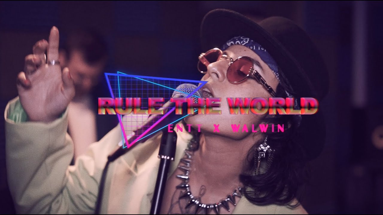 ENTT X Walwin - Rule The World (Cover)