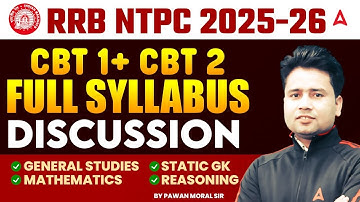 RRB NTPC Syllabus 2025 | RRB NTPC CBT 1 + CBT 2 Full Syllabus Discussion | By Pawan Moral Sir