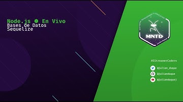 [MNTD] - Node.js En Vivo - Bases de Datos - Sequelize