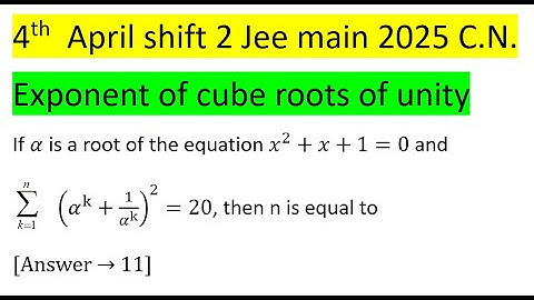 If α is a root of the equation x^2+x+1=0 and  (α^k+1/α^k )^2=20, then n is equal to #jeemain #pyq
