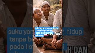 suku yang bertahan hidup tanpa bergantung pada listrik sampai sekarang