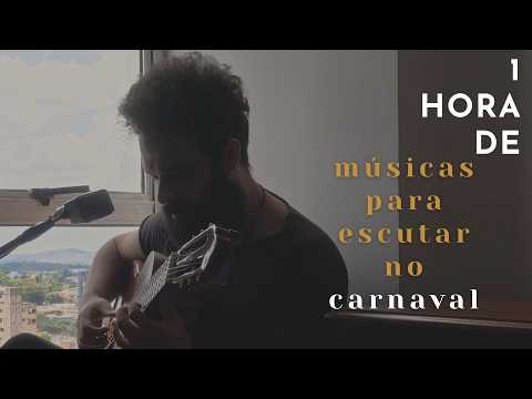 1 HORA DE MÚSICAS PARA QUEM SÓ AGUENTOU UM DIA DE CARNAVAL