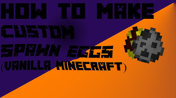 How to make CUSTOM spawn eggs in vanilla minecraft - Editandrew