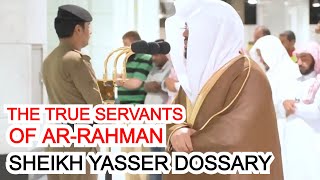 Beautiful Final Verses Of Surah Al-Furqan | Sheikh Yasser Dossary