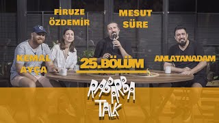 Mesut Süre Rabarba Talk 25. Bölüm