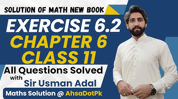 Exercise 6.2 Class 11 Maths || Chapter 6 All Questions || 1st Year Math FSc & ICs New Book PCTB 2025