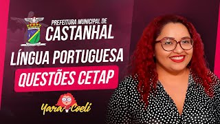 Prefeitura de Castanhal-PA - Língua Portuguesa - Questões da Banca CETAP - Yara Coeli