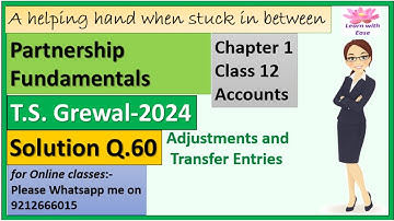 Partnership Fundamentals| T S Grewal 2024| Class12 Accounts| Chapter 1 Question 60@learnwithease