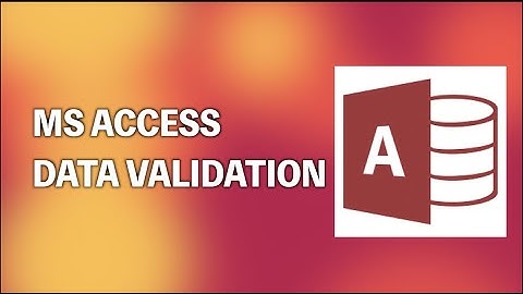 Database (MS Access) - 02 Data validation