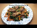 Chicken &amp; Vegetable Stir Fry 🤤✨| Quick and Easy Stir Fry | Stir Fry Chicken
