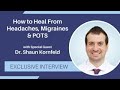 Finding Relief from Headaches, Migraines &amp; POTS