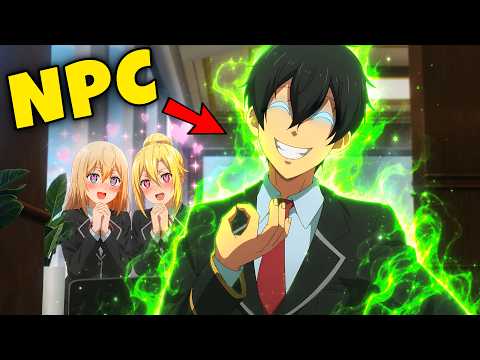 He Pretended To Be An NPC But Secretly Became The Strongest Man Alive | Anime Recap