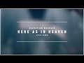 ELEVATION WORSHIP - Here As In Heaven (Lyric Video)