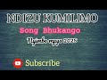 Ndizu Kumilimo Song Bhukango Nyimbo Mpya 2025