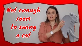 English Idioms | Not enough room to swing a cat