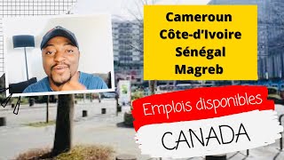 Le Canada ?? Recrute au Cameroun ??, en Côte-d’Ivoire ??, au Sénégal ?? et au Magreb