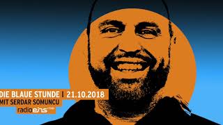 Die Blaue Stunde #85 vom 21.10.2018 mit Serdar Somuncu